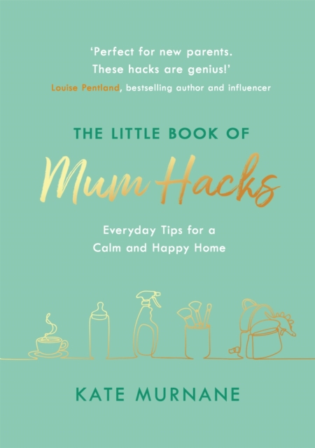 Little Book of Mum Hacks - Kate Murnane