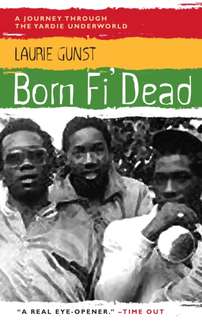 Born Fi' Dead - Laurie Gunst