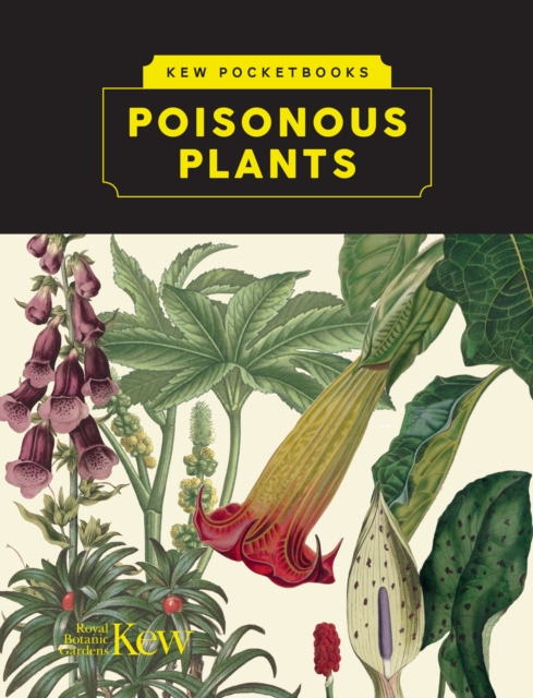 Kew Pocketbooks: Poisonous Plants - 