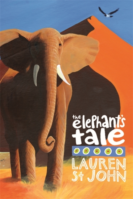 White Giraffe Series: The Elephant's Tale - Lauren St John