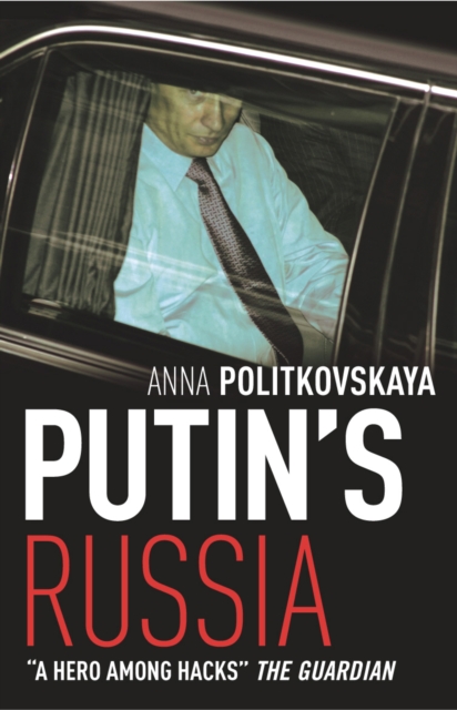 Putin's Russia - Anna Politkovskaya