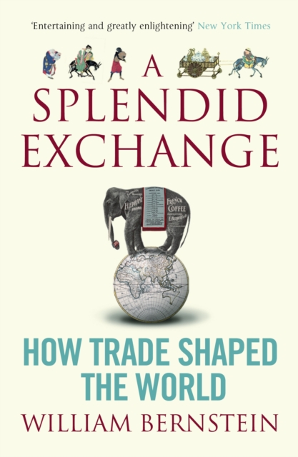 Splendid Exchange - William L. Bernstein