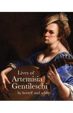 Poza produsului Lives of Artemisia Gentileschi - Artemisia|gentileschi Gentilesch