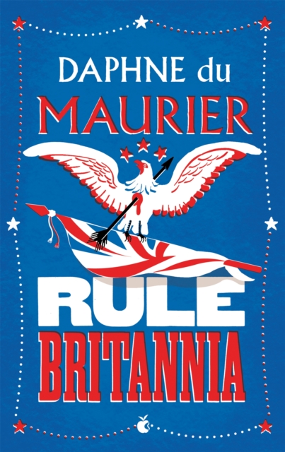 Rule Britannia - Daphne Du Maurier