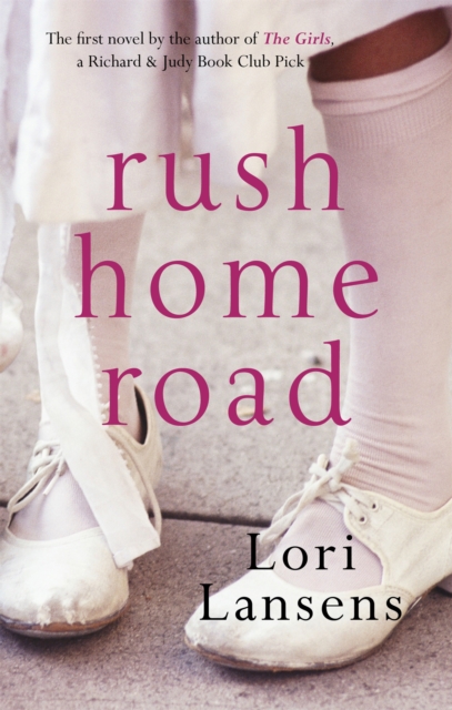 Rush Home Road - Lori Lansens