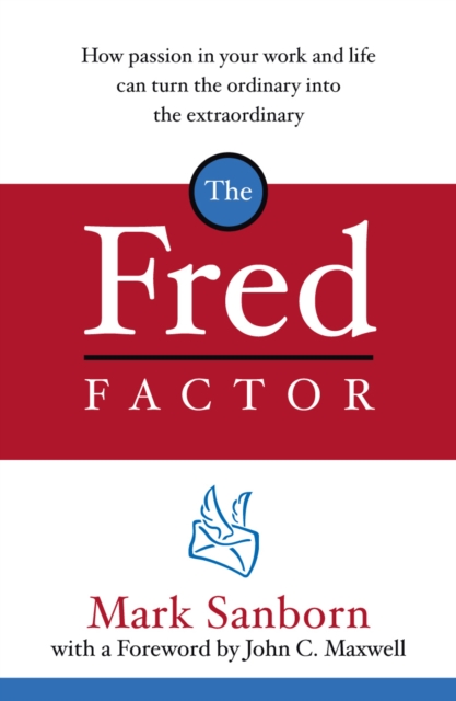 Fred Factor - Mark Sanborn