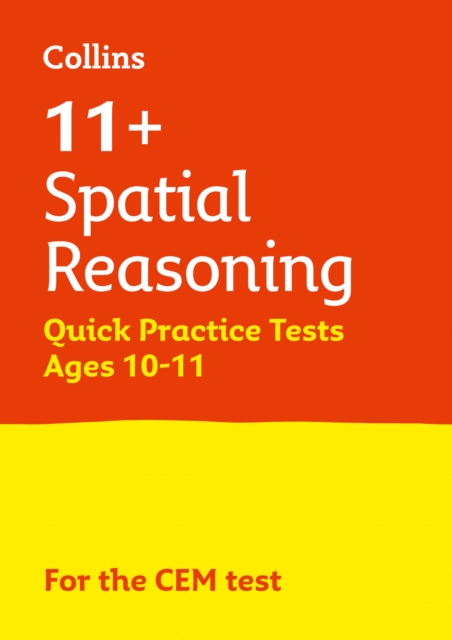 11+ Spatial Reasoning Quick Practice Tests Age 10-11 (Year 6) - 