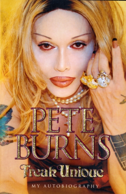 Freak Unique - Pete Burns