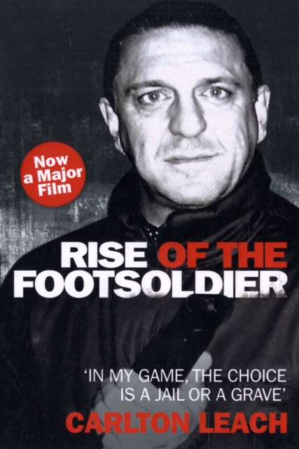 Rise of the Footsoldier - Carlton Leach