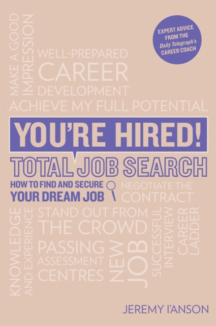 You're Hired! Total Job Search (second edition) - Jeremy I'anson