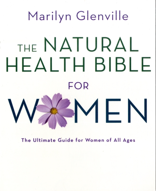 Natural Health Bible for Women - Marilyn Glenville