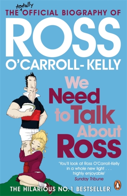 We Need To Talk About Ross - Ross O'carroll-kelly