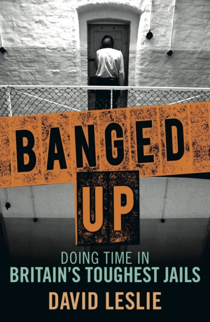 Banged Up! - David Leslie