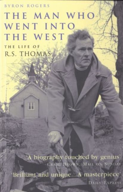 Man Who Went Into the West - Byron Rogers