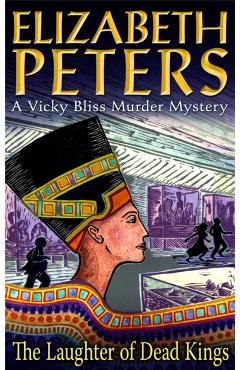 Coperta cărții 'Laughter of Dead Kings - Elizabeth Peters'