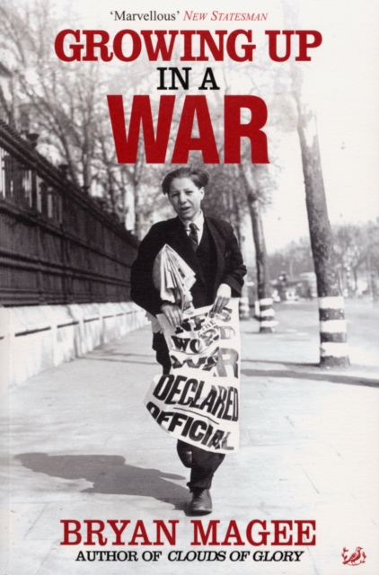 Coperta cărții 'Growing Up In A War - Bryan Magee'
