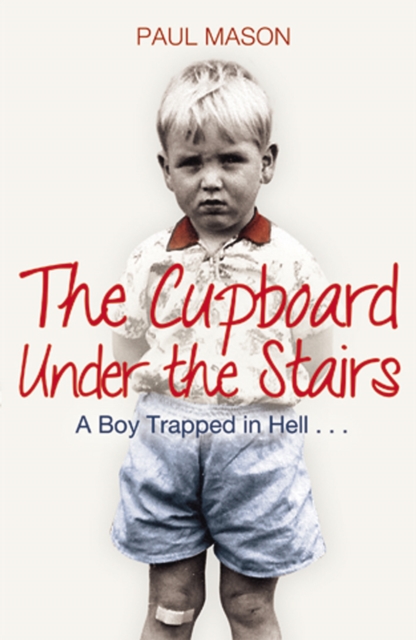 Cupboard Under the Stairs - Paul Mason