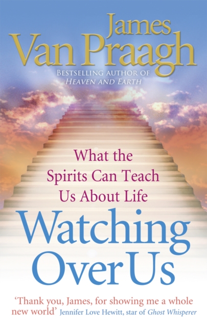 Watching Over Us - James Van Praagh