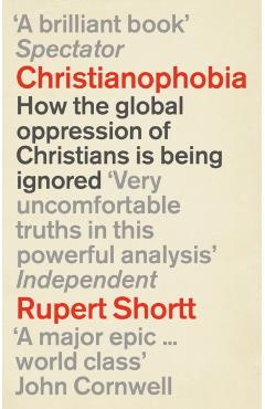 Coperta cărții 'Christianophobia - Rupert Shortt'