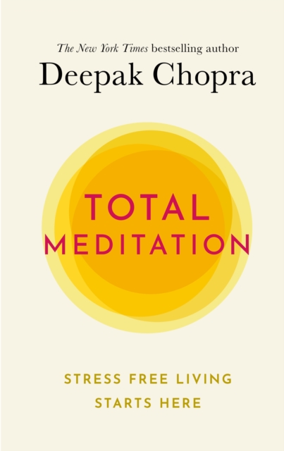 Total Meditation - Dr Deepak Chopra