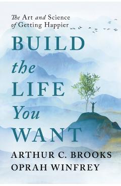 Poza produsului Build the Life You Want - Oprah|brooks Winfrey
