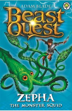 Poza produsului Beast Quest: Zepha the Monster Squid - Adam Blade