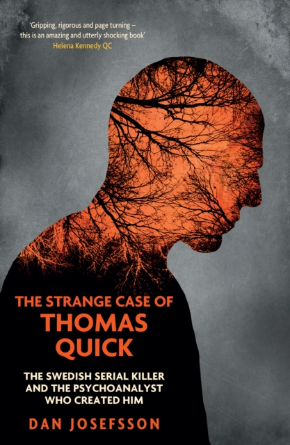 Strange Case of Thomas Quick - Dan Josefsson