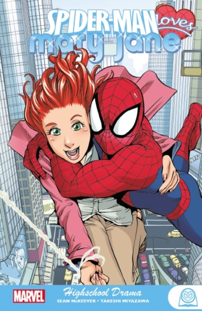 Spider-Man Loves Mary Jane: Highschool Drama - Sean Mckeever