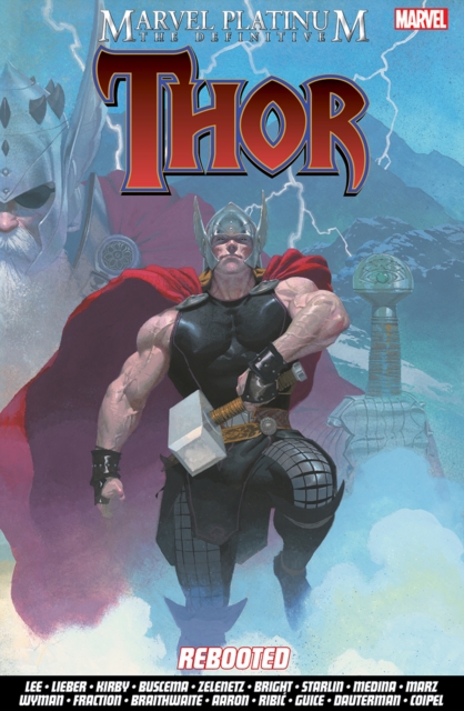 Marvel Platinum: The Definitive Thor Rebooted - Stan|aaron Lee