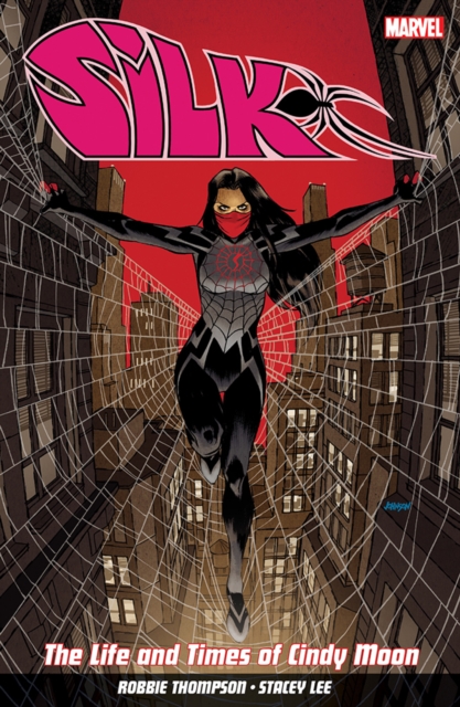 Silk Vol. 0: The Life and Times of Cindy Moon - Robbie Thompson