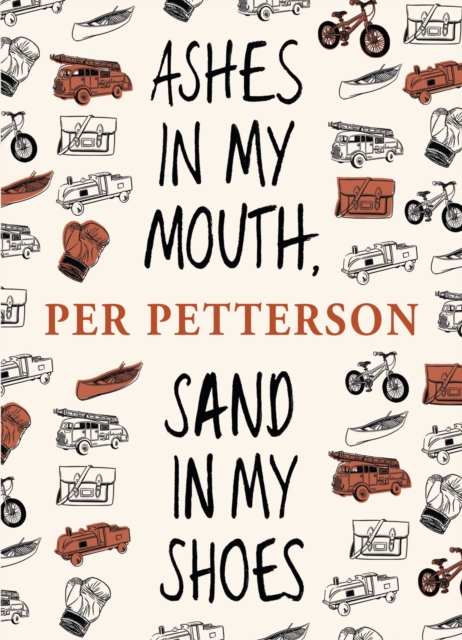 Coperta cărții 'Ashes in My Mouth, Sand in My Shoes - Per Petterson'