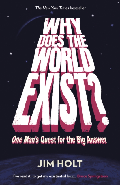 Why Does the World Exist? - Jim Holt