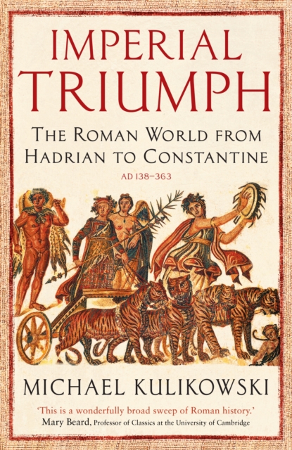 Imperial Triumph - Professor Michael Kulikowski