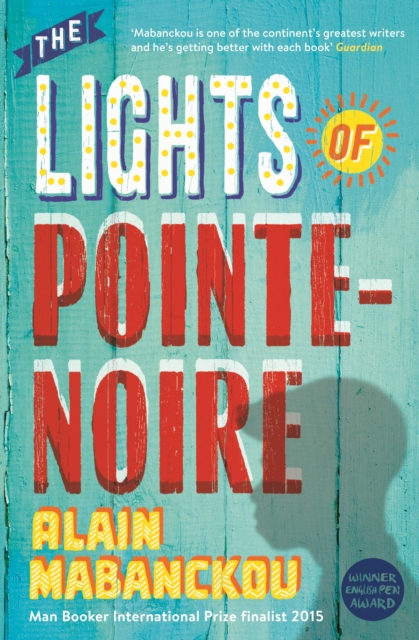 Lights of Pointe-Noire - Alain Mabanckou