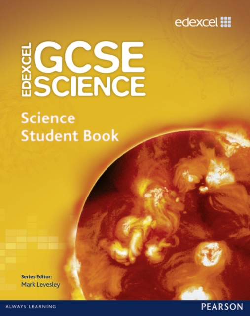 Coperta cărții 'Edexcel GCSE Science: GCSE Science Student Book - Mark|johnson Levesley'