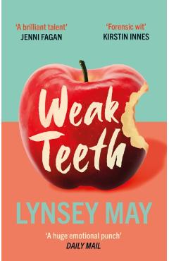 Coperta cărții 'Weak Teeth - Lynsey May'