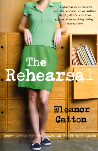 Rehearsal - Eleanor Catton