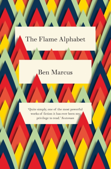 Flame Alphabet - Ben Marcus