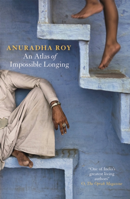 Atlas of Impossible Longing - Anuradha Roy