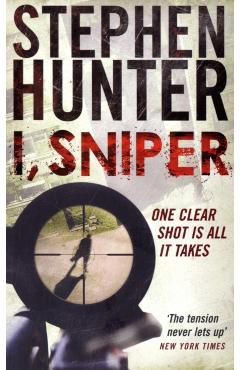 Poza produsului I, Sniper - Stephen Hunter