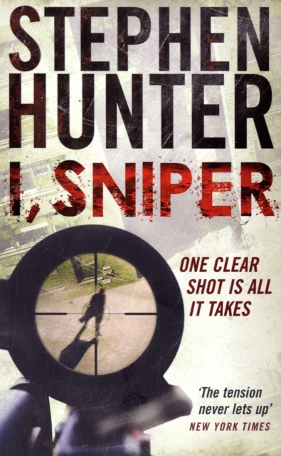 I, Sniper - Stephen Hunter