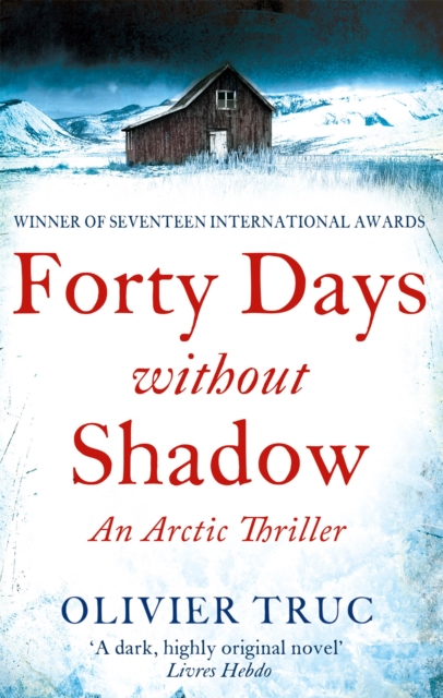 Forty Days Without Shadow - Olivier Truc