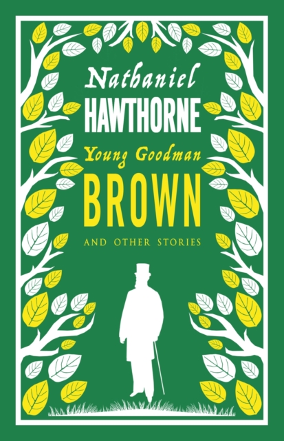 Young Goodman Brown and Other Stories - Nathaniel Hawthorne