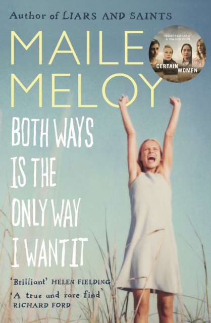 Both Ways Is the Only Way I Want It - Maile Meloy