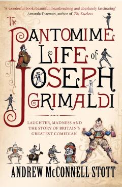 Coperta cărții 'Pantomime Life of Joseph Grimaldi - Andrew Mcconnell Stott'