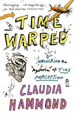 Poza produsului Time Warped - Claudia Hammond