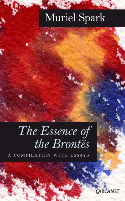 Essence of the Brontes - Muriel Spark