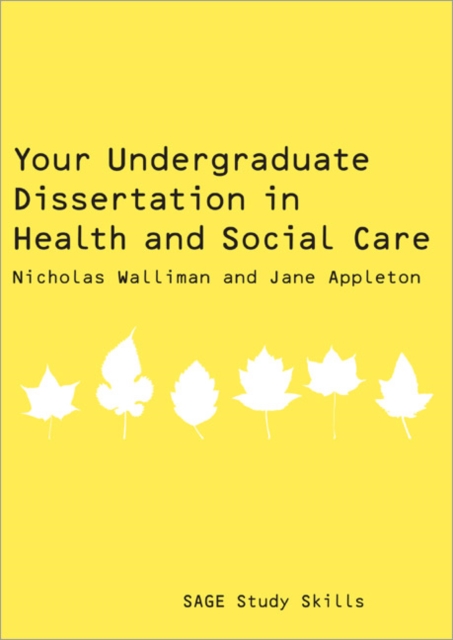 Your Undergraduate Dissertation in Health and Social Care - Nicholas Stephen Robert Stephen Robert|appleton Walliman