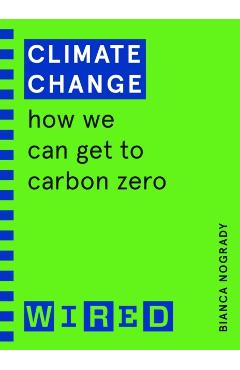 Coperta cărții 'Climate Change (WIRED guides) - Bianca|wired Nogrady'