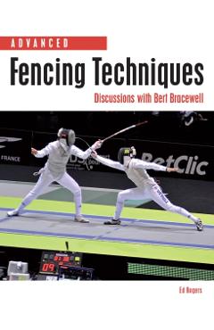 Coperta cărții 'Advanced Fencing Techniques - Ed Rogers'